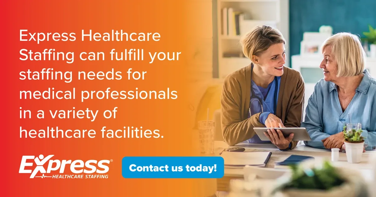 Photo of adult female healthcare worker showing a tablet to an elderly female patient at a table; text: “Express Healthcare Staffing can fulfill your staffing needs for medical professionals in a variety of healthcare facilities.” “Express Healthcare Staffing” “Contact us today!”